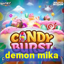 demon mika